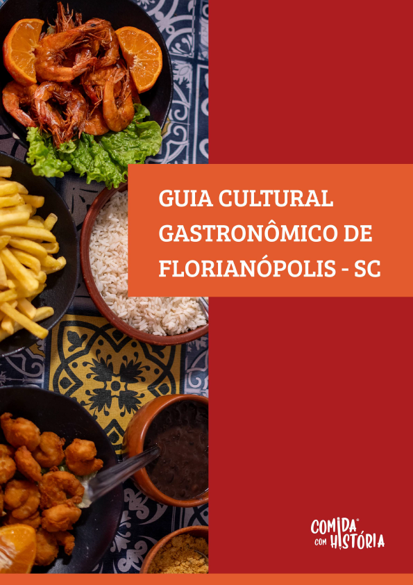 Capa do Guia Gastronômico Cultural de Florianópolis. Metade direita da capa toda vermelha, a outra metade com uma foto de vista superior com vários pratos de barro com comidas típicas de Florianópolis-SC, como camarão e pirão de peixe. E cobrindo parte do fundo vermelho e da fotografia, uma faixa laranja com os dizeres "Guia Cultural Gastronômico de Florianópolis-SC.